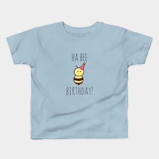 Ha Bee Birthday! Kids T-Shirt